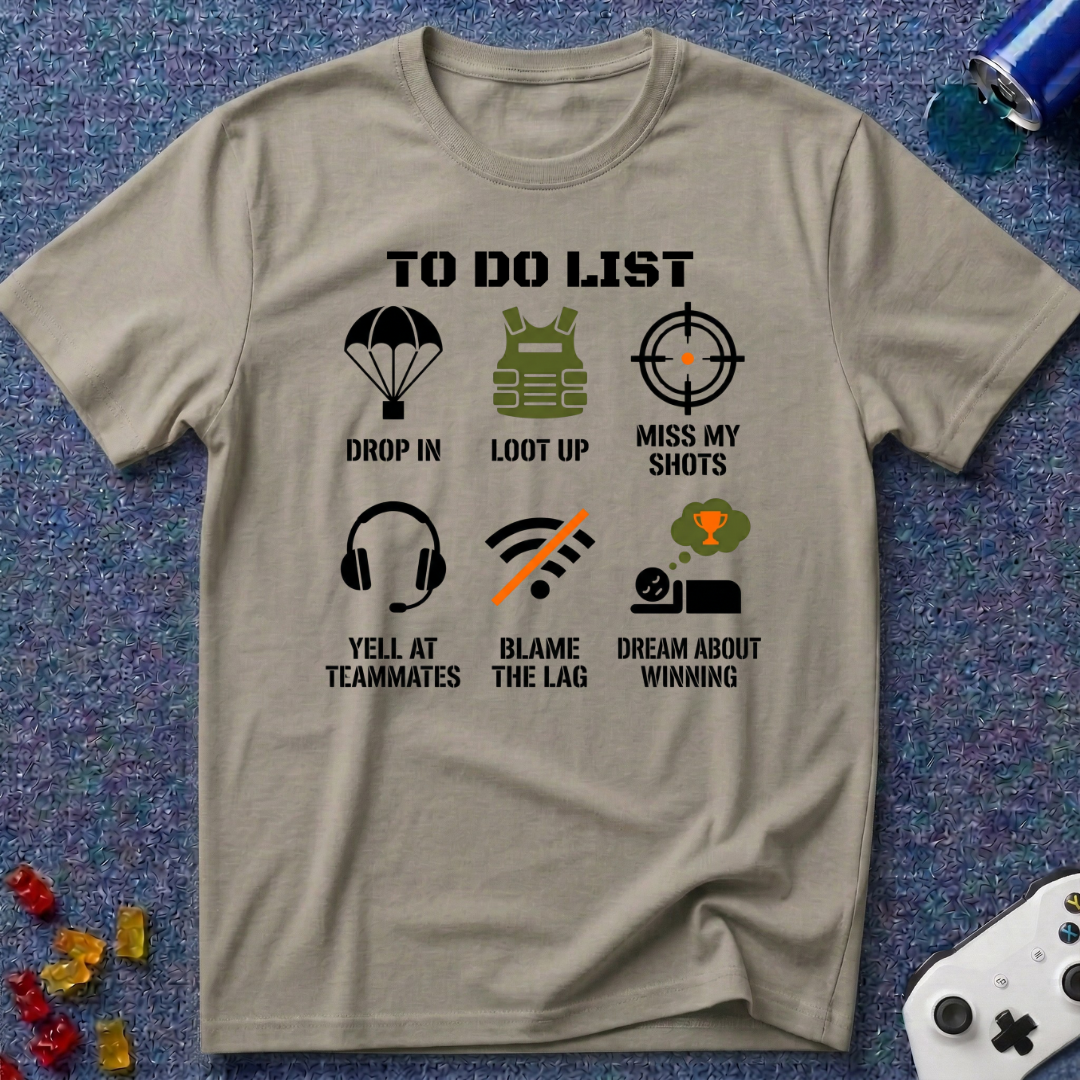 To Do List - FPS T-Shirt
