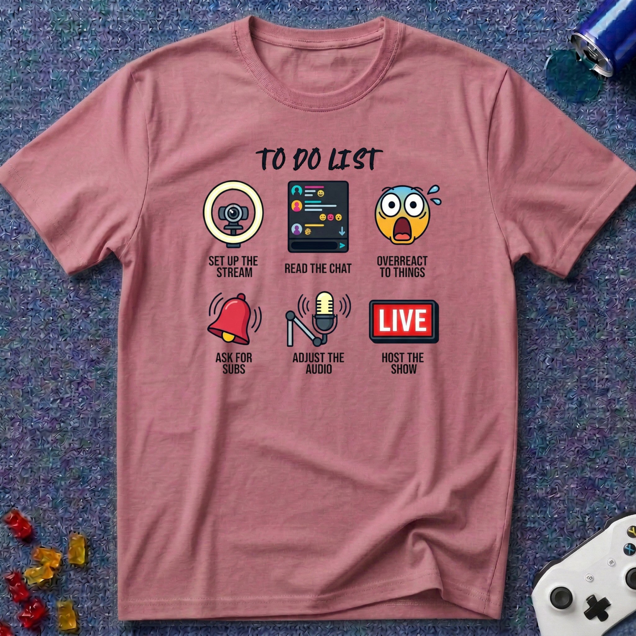 To Do List Streamer T-Shirt
