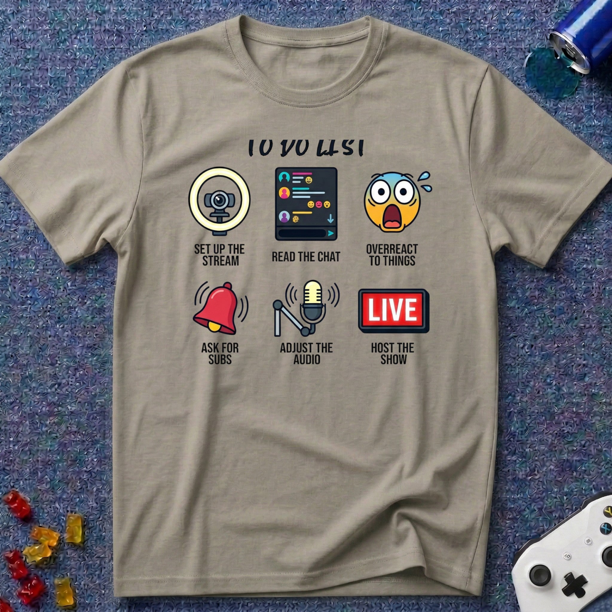 To Do List Streamer T-Shirt