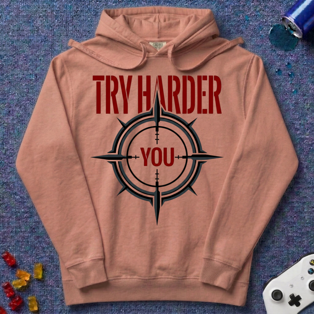 Try Harder Hoodie
