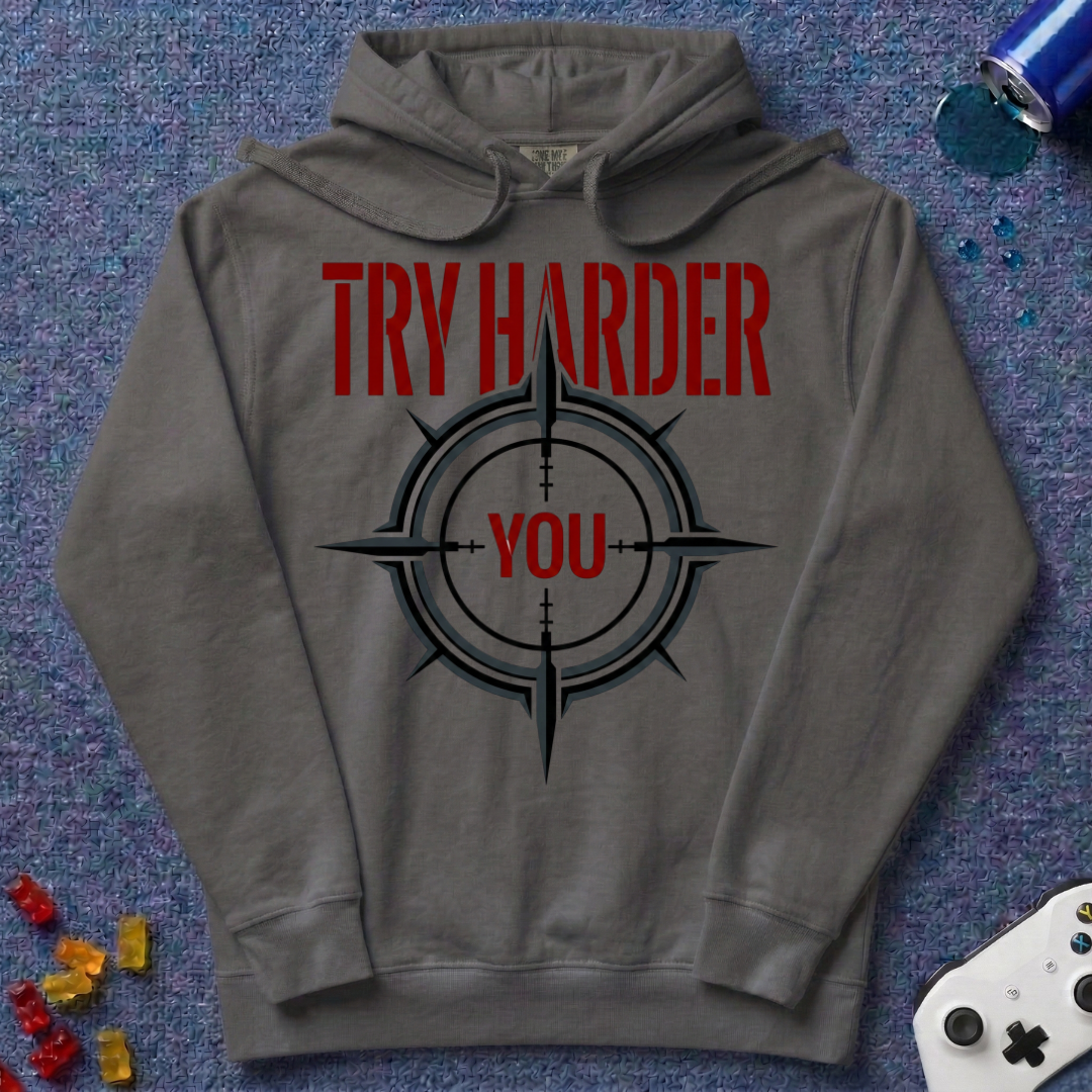 Try Harder Hoodie