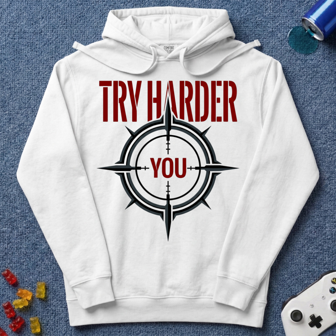 Try Harder Hoodie