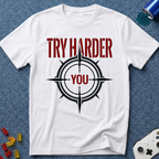 Try Harder T-Shirt