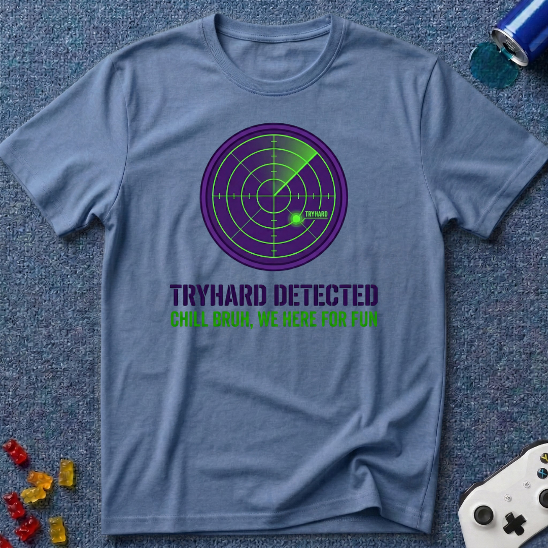 Tryhard Detected T-Shirt