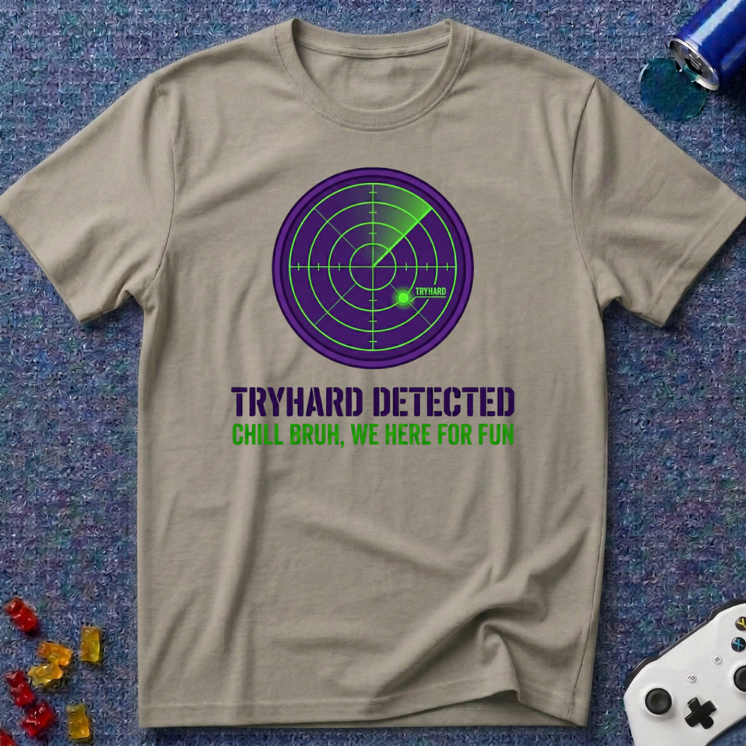 Tryhard Detected T-Shirt
