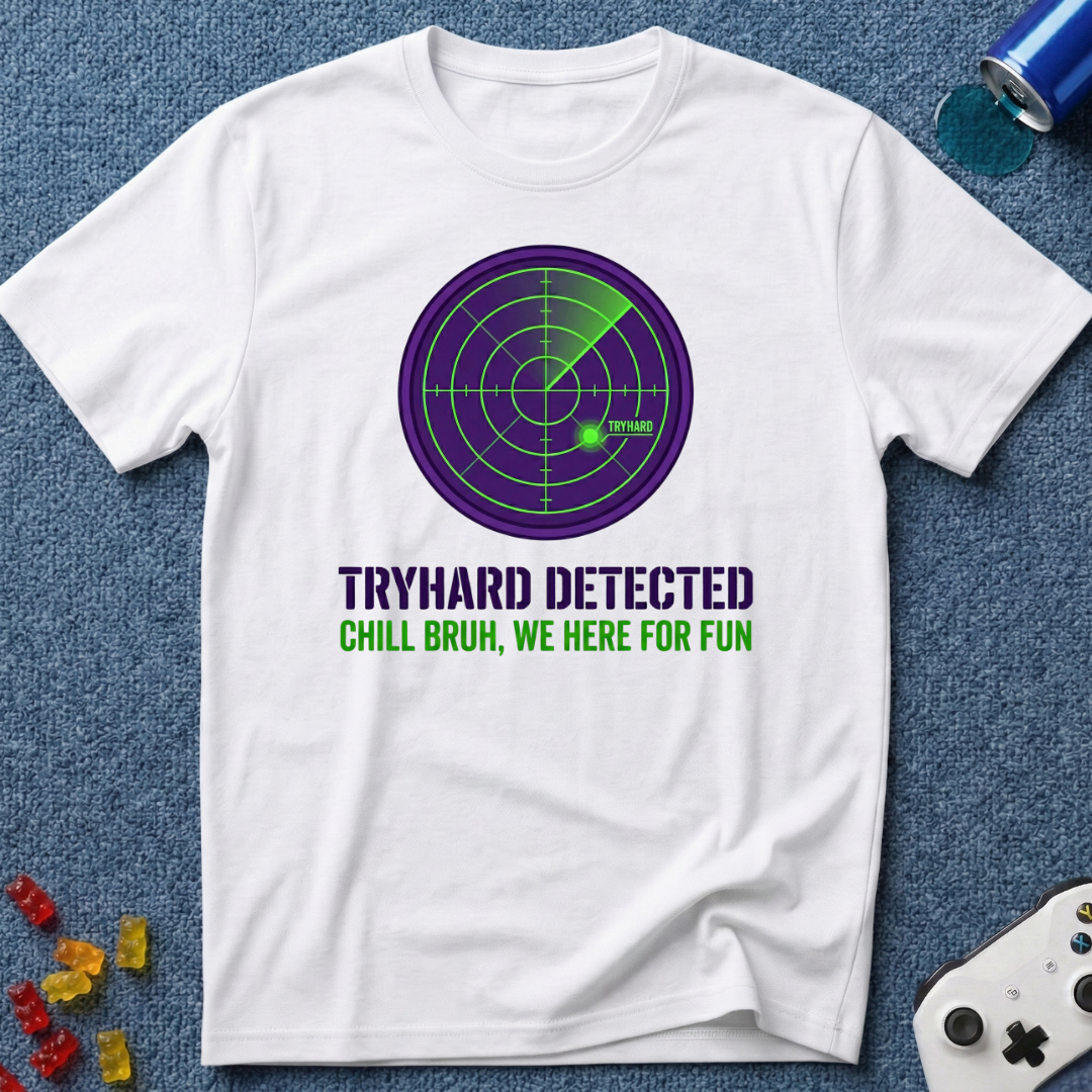 Tryhard Detected T-Shirt